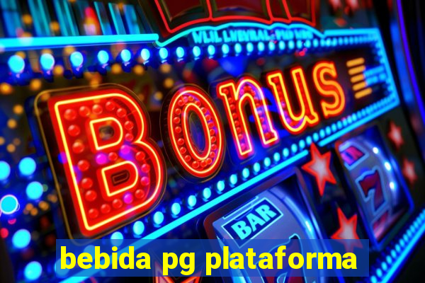 bebida pg plataforma